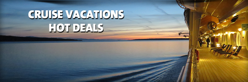Cruise Vacations Hot Deals